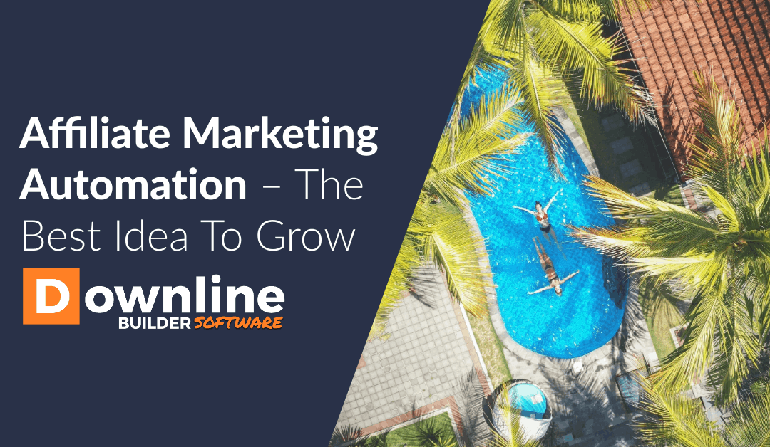 Affiliate Marketing Automation – The Best Idea To Grow