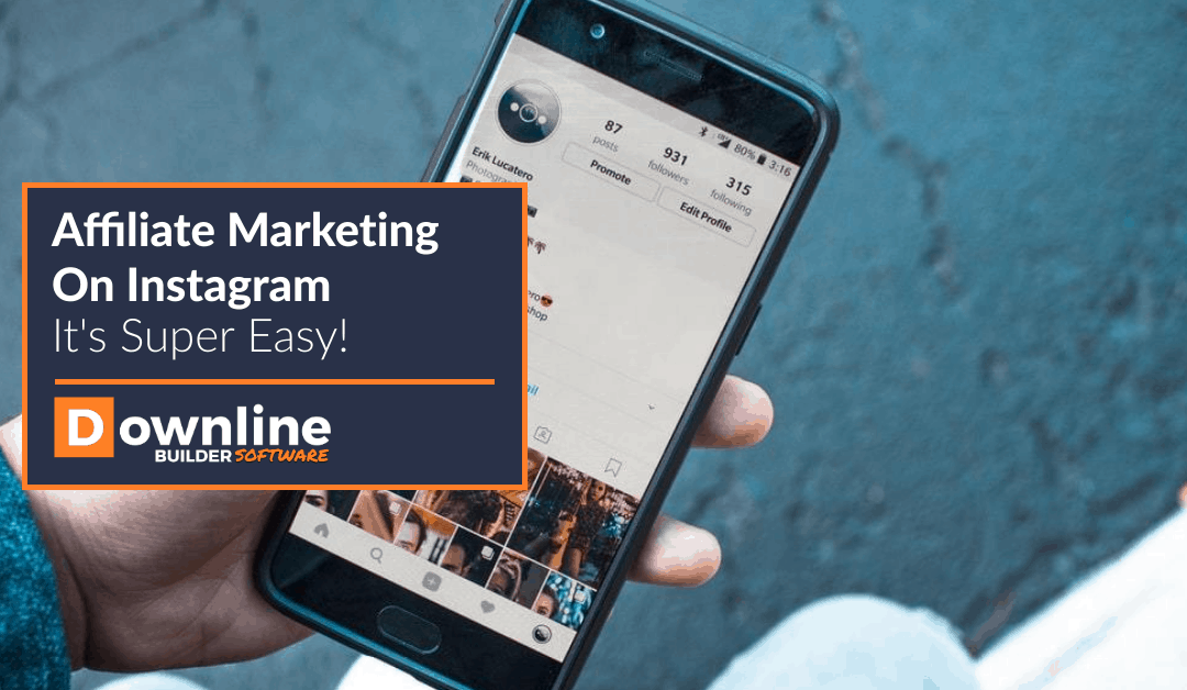 Affiliate Marketing On Instagram – It’s Super Easy!