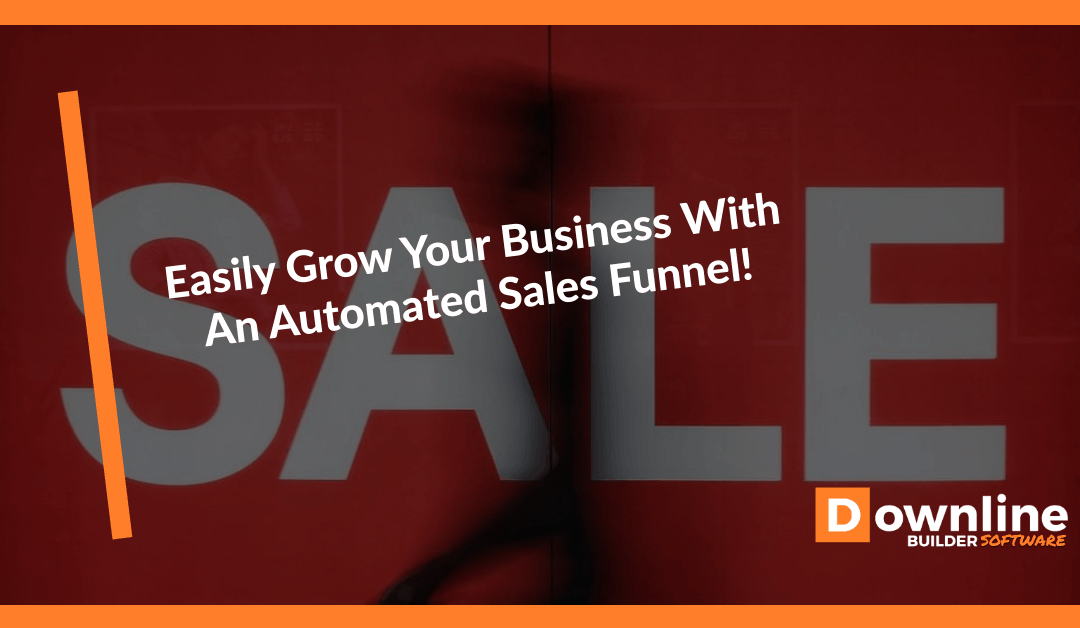 Easily Grow Your Business With An Automated Sales Funnel!