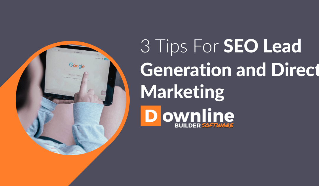 3 Tips For SEO Lead Generation and Direct Marketing